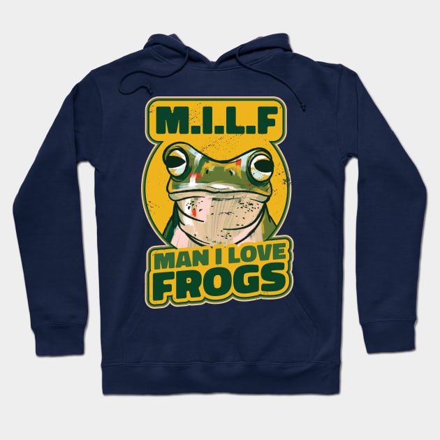 Man I love frogs Hoodie by Christyn Evans